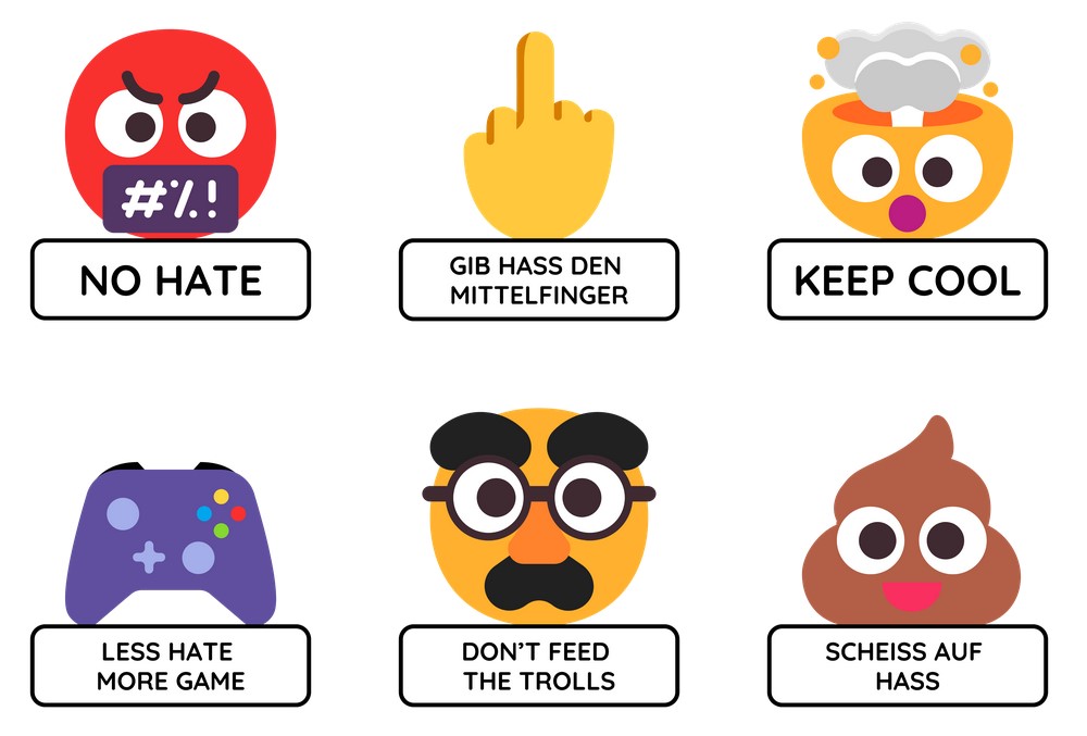 Sechs Emojis. Ein roter Kopf mit zensiertem Mund. Darunter: No Hate. Eine Hand die den Mittelfinger zeigt. Darunter: Gib Hass den Mittelfinger. Ein Kopf der nach oben explodiert. Darunter: Keep Cool. Ein Controller. Darunter: Less Hate More Game. Ein Gesicht mit Verkleidung. Darunter Don't feed the Trolls. Ein stilisierte Fäkalienhaufen mit Gesicht. Darunter: Scheiss auf Hass