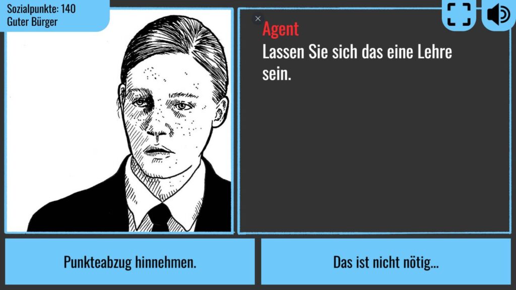 Das Spiel zeigt einen schwarz-weißen gezeichneten Mann im Anzug, daneben spricht ein Agent den Satz ‚Lassen Sie sich das eine Lehre sein‘, während oben der Status ‚Sozialpunkte: 140 – Guter Bürger‘ eingeblendet ist und unten zwei Antwortmöglichkeiten zur Auswahl stehen.
